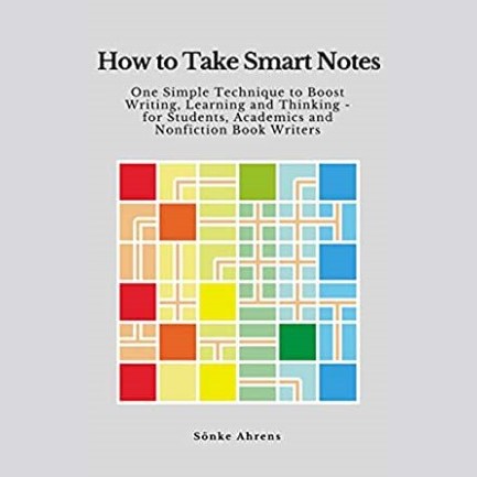 Ideas from the book How to Take Smart Notes